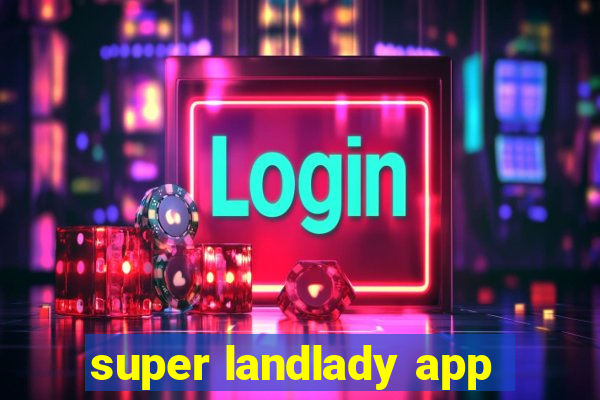 super landlady app